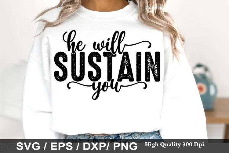 He Will Sustain You - Christian SVG Design