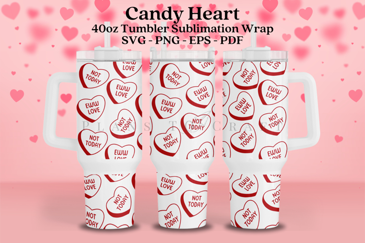 Heart Candy Valentine 40oz Tumbler Sublimation Wrap SVG