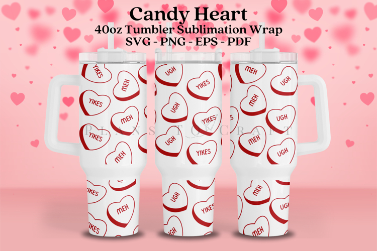 Heart Candy Valentine 40oz Tumbler Sublimation Wrap SVG