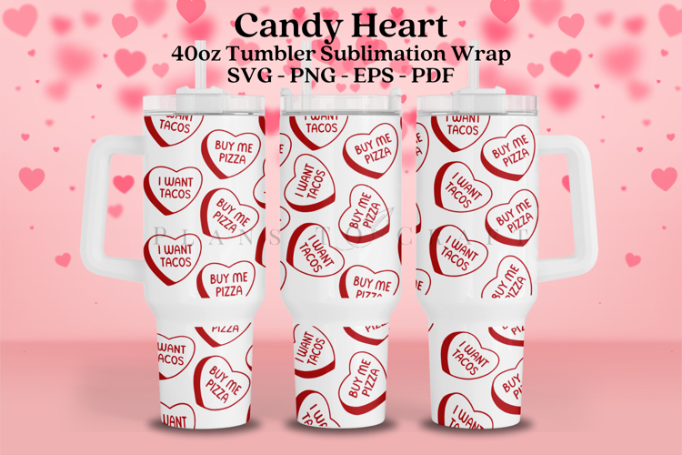 Heart Candy Valentine 40oz Tumbler Sublimation Wrap SVG