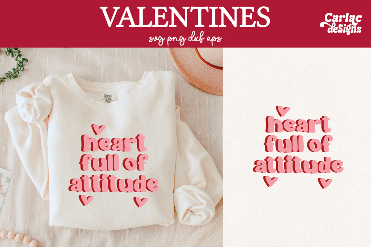 Valentines Day Shirt, Heart Full of Attitude SVG