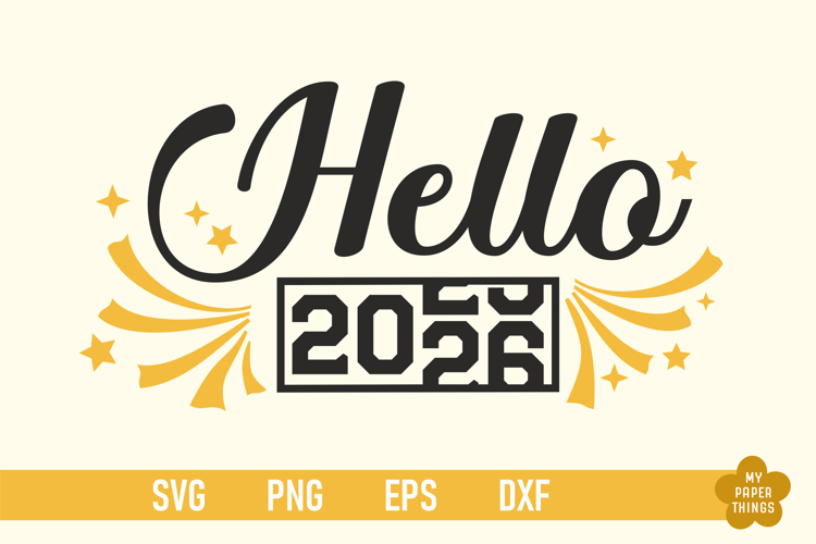 Hello 2026 Svg, New Year 2026 Svg, New Year Shirt Png