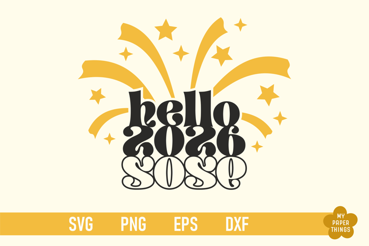 Hello 2026 Svg, New Year 2026 Svg, New Year Shirt Png