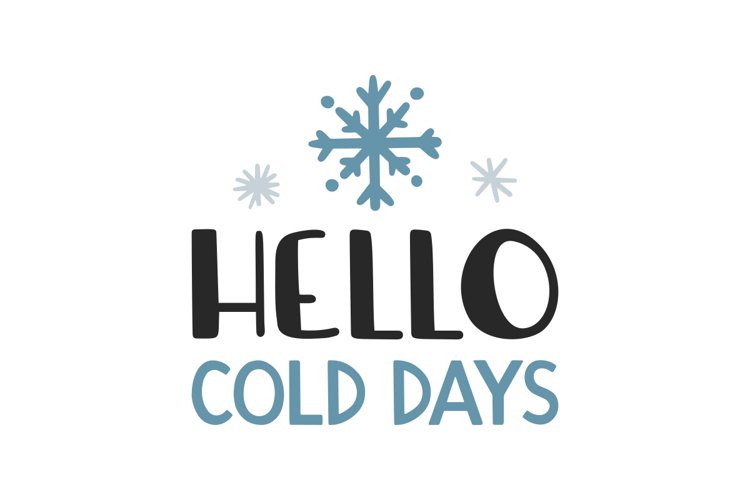 Hello Cold Days SVG Cut File (1526621)