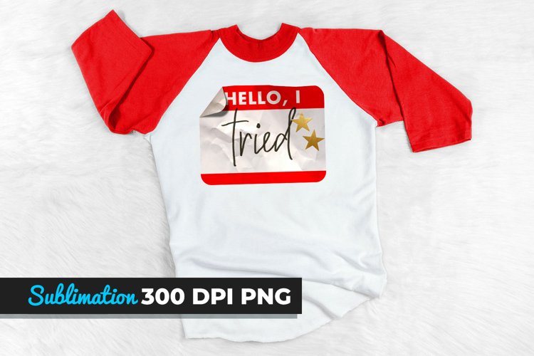 Hello I tried name tag - Sublimation