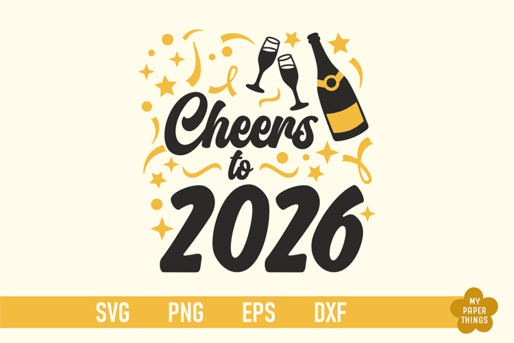 Hello New Year 2026 Svg, Cheers to 2026 svg, 2026 Png