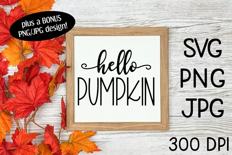 Hello Pumpkin | Digital Cut File