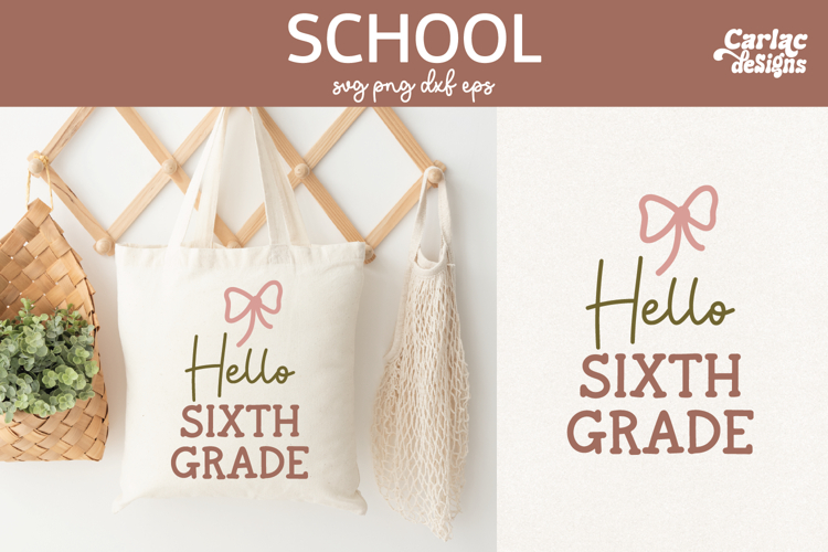 Hello Sixth Grade, Teacher Tote Bag SVG