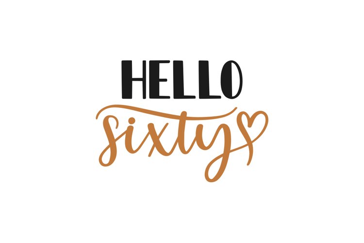Hello Sixty SVG Cut File