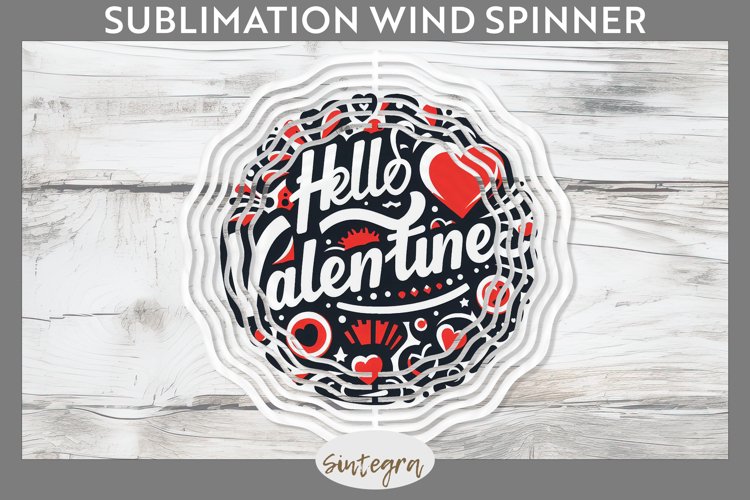 Hello Valentine v2 Wind Spinner Sublimation example image 1