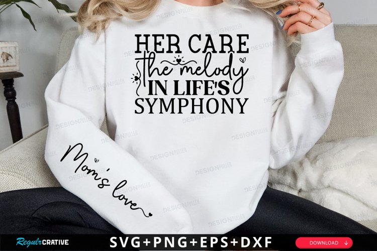 Her Care The Melody Sleeve SVG, Mothers Day SVG Design
