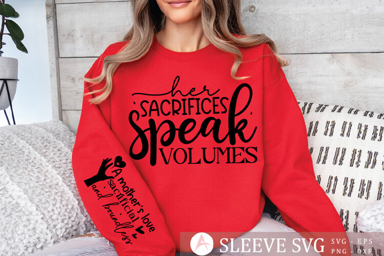 Her sacrifices speak volumes Sleeve SVG Design example image 1