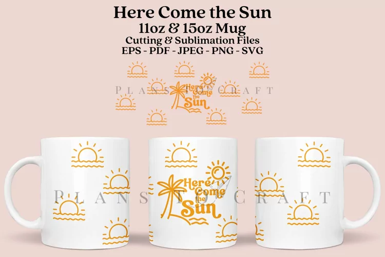Here Come the Sun Mug Sublimation Wrap 11oz - 15oz