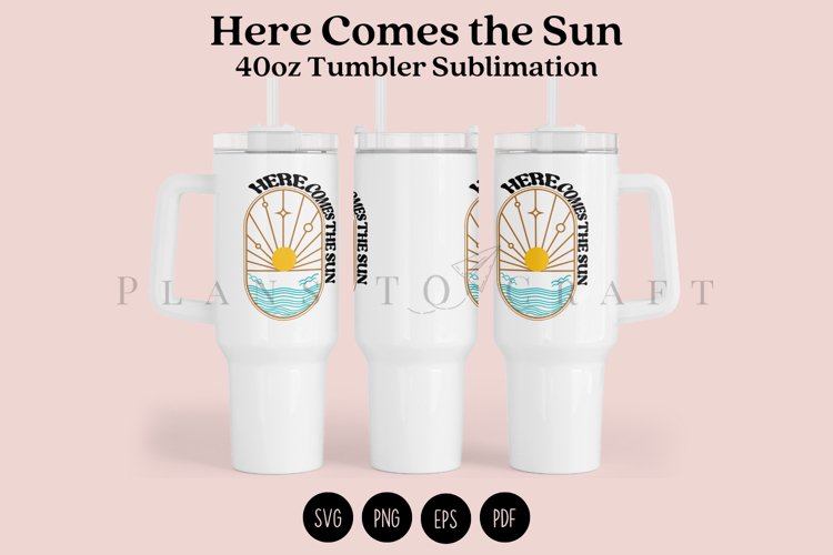 Here Comes the Sun 40oz quencher tumbler sublimation full wrap high resolution transparant background