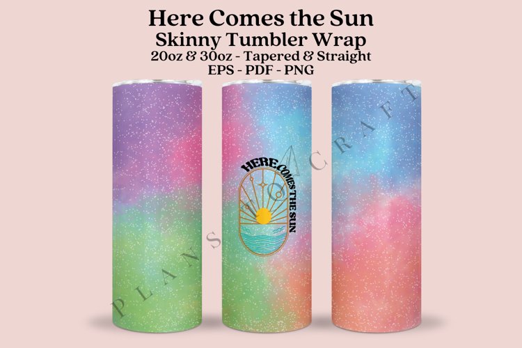 Here Comes the Sun Skinny Tumbler Sublimation Wrap SVG