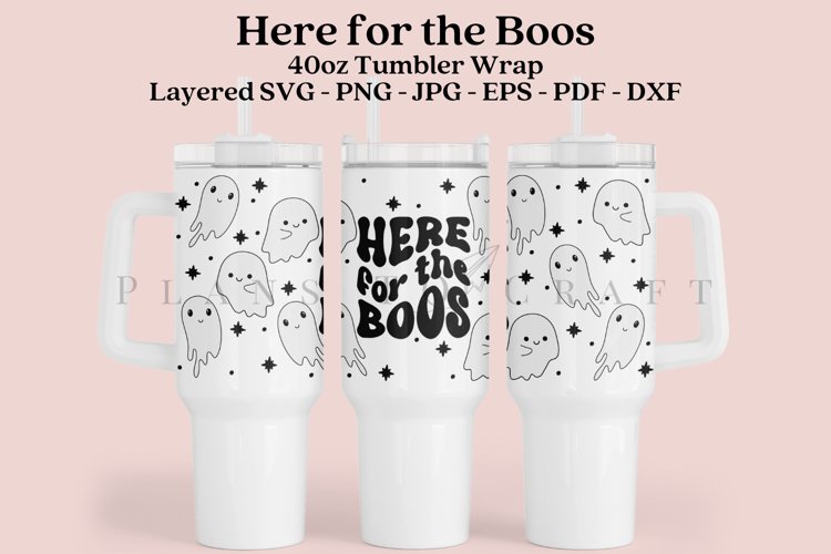 Here for the Boos 40oz Tumbler Sublimation Wrap SVG