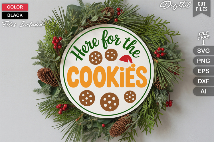 Here For The Cookies SVG | Christmas Round Sign SVG | Xmas