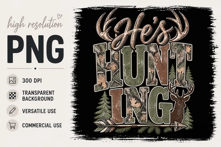 He's Hunting png, Deer Hunting, Hunting png, Camo png