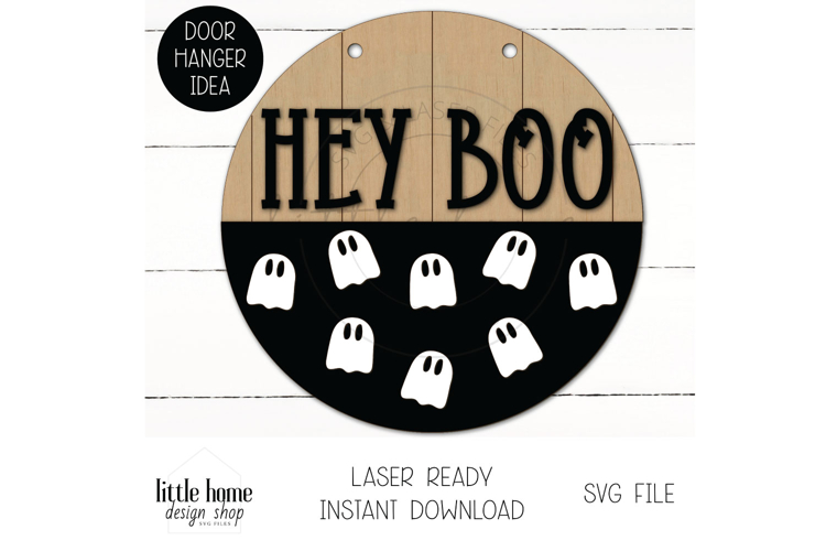 Hey Boo Round Door Sign Laser File, Halloween Ghost Sign