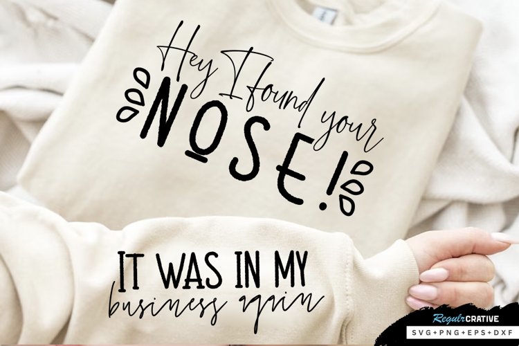 Hey I Found Your Sleeve SVG, Sarcastic SVG Design example image 1