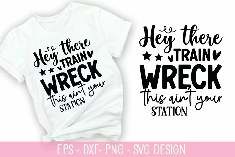 Hey there trainwreck this ain't your - Fanny Coffee SVG Desi