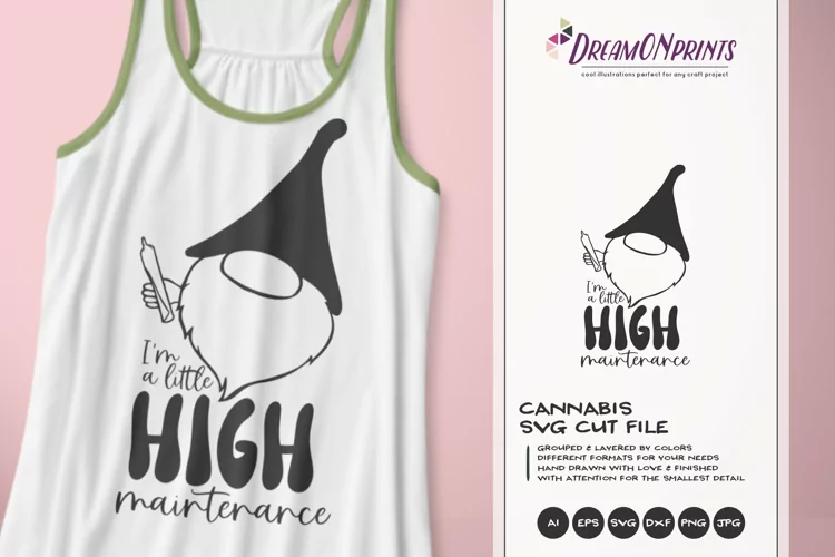 High Maintenance Cannabis SVG | Weed Gnome SVG