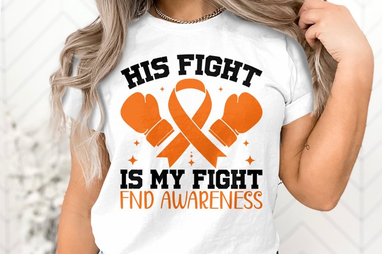 FND Awareness Svg Png His Fight is My Fight example image 1