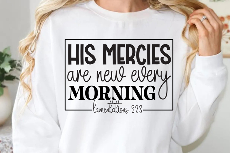 His mercies are new every SVG, Faith Quotes SVG