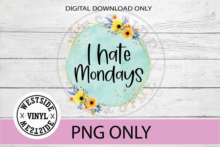 HATE MONDAYS MUG FILES - SUBLIMATION FILES example image 1