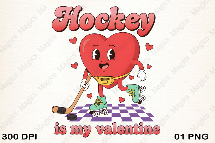 Hockey is My Valentine PNG Sublimation