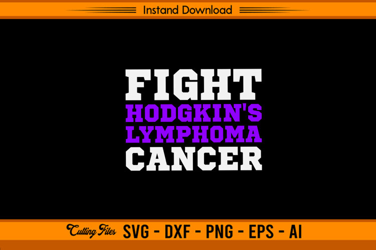 Fight Hodgkin’s Lymphoma Cancer Awareness SVG example image 1