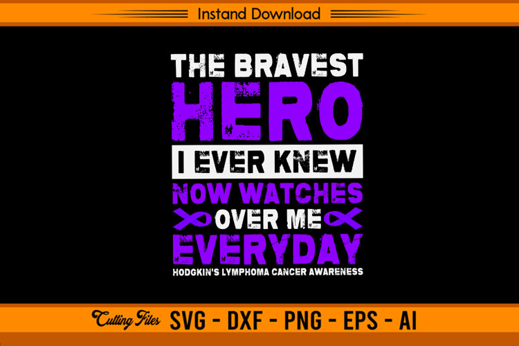 The Bravest Hero Hodgkin’s Lymphoma Awareness SVG example image 1