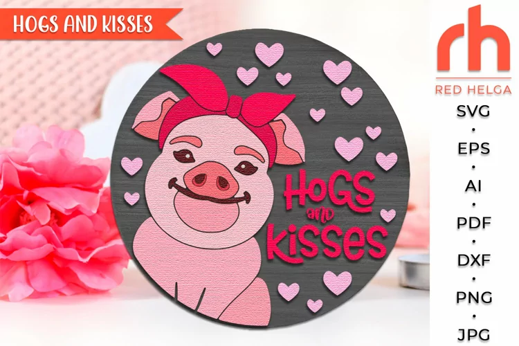 Hogs and Kisses SVG, Valentine's Day Door Sign Cut File