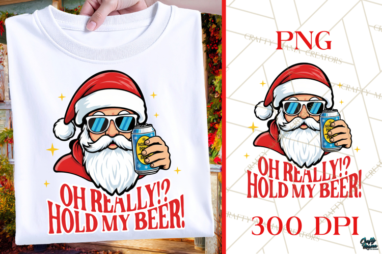 Hold Me Beer | Funny Santa Shirt | Christmas PNG