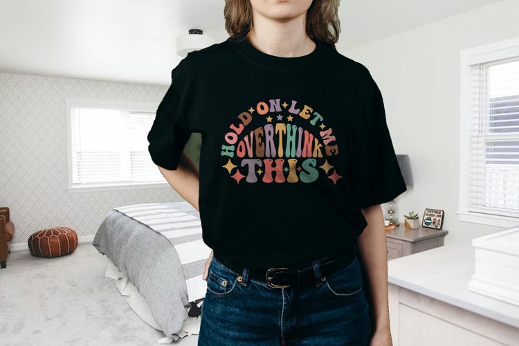 Hold On Let Me Overthink This T-Shirt, Overthink Shirt, Mom example image 1