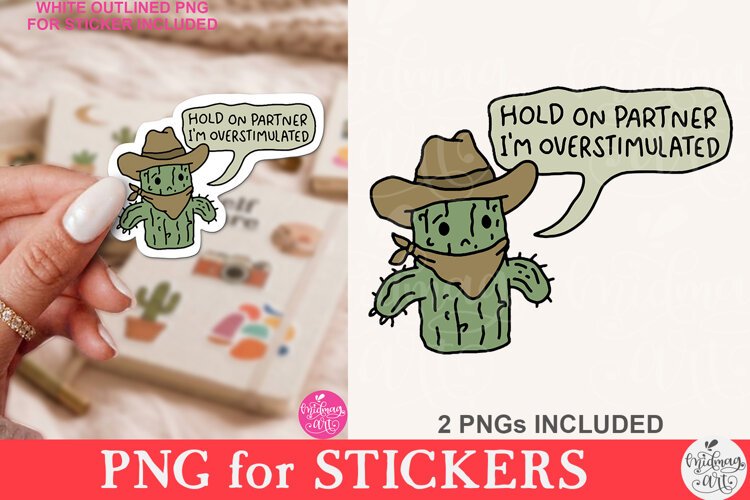 Hold On Partner I'm Overstimulated PNG example image 1
