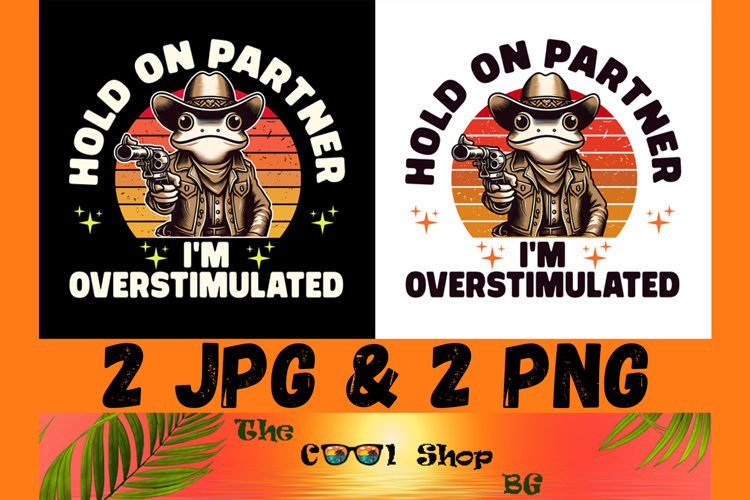 Hold On Partner Im Overstimulated Png,Funny Frog Cowboy Png
