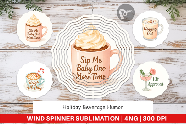 Wind Spinner Holiday Beverage Quotes