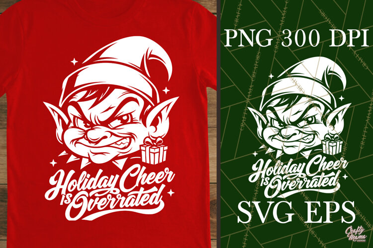Holiday Cheer Is Overrated Elf Christmas SVG PNG example image 1