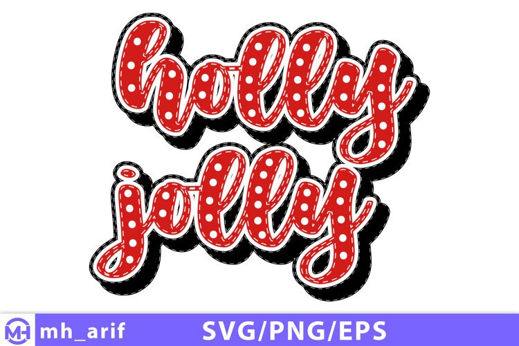 Holly Jolly SVG Red Polka Dot Christmas Quote PNG Cut File example image 1