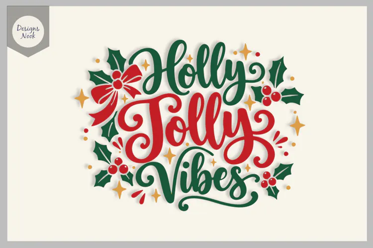 Holly Jolly Vibes, Christmas Holiday Quote Svg, Holly SVG