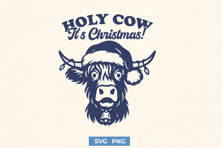 Holy Cow It’s Christmas SVG Funny Highland Cow Christmas PNG