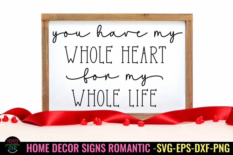You Have My I Romantic Home Decor sign SVG I Love Sign SVG