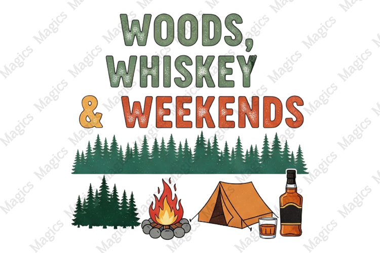 Woods, Whiskey & Weekends | Camping PNG | Camper Sublimation