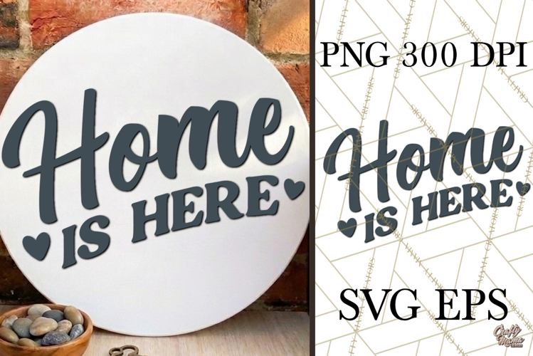 Home Is Here SVG Door Sign