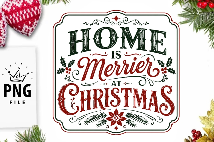 Home Is Merrier At Christmas PNG