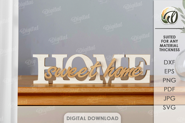 Home Stand Decor Laser Cut. Standing Decor SVG