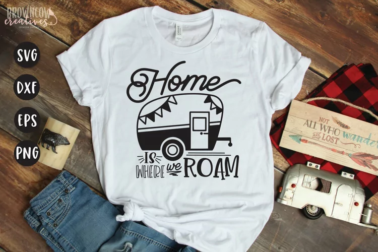 Home is Where We Roam SVG, Camping SVG
