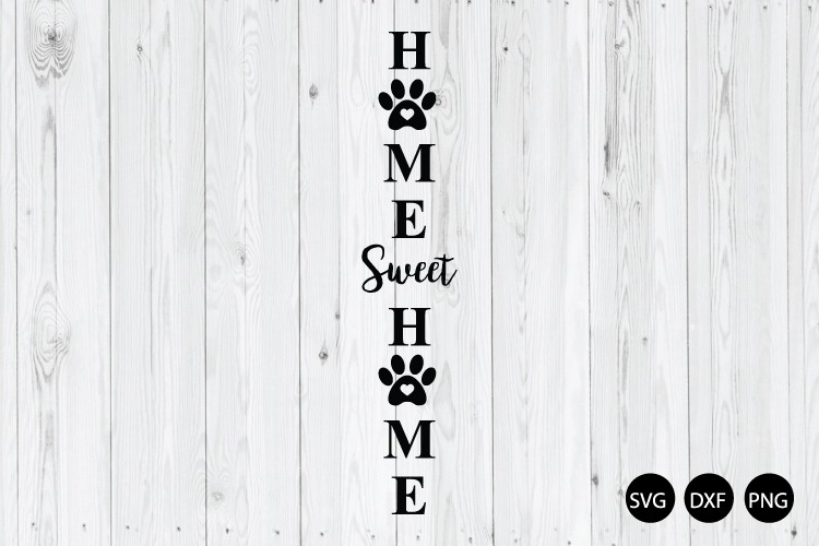 Home Sweet Home SVG, Dog Porch Sign SVG, Dog SVG