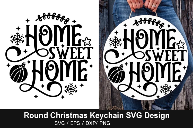 Home sweet home SVG - Round Christmas Keychain Design